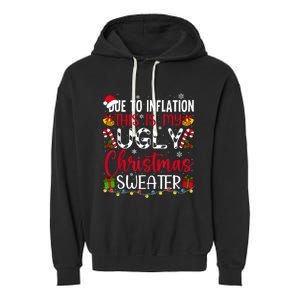 Due To Inflation Ugly Christmas Sweater Funny Xmas Holiday Garment-Dyed Fleece Hoodie