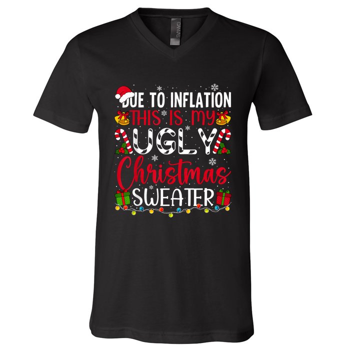 Due To Inflation Ugly Christmas Sweater Funny Xmas Holiday V-Neck T-Shirt