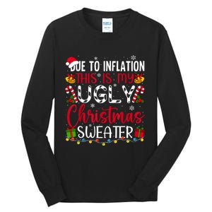 Due To Inflation Ugly Christmas Sweater Funny Xmas Holiday Tall Long Sleeve T-Shirt