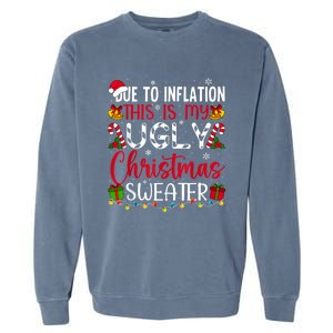 Due To Inflation Ugly Christmas Sweater Funny Xmas Holiday Garment-Dyed Sweatshirt