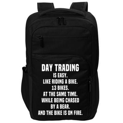 Day Trading Is Easy Funny Day Trader Stock Market Gift Impact Tech Backpack