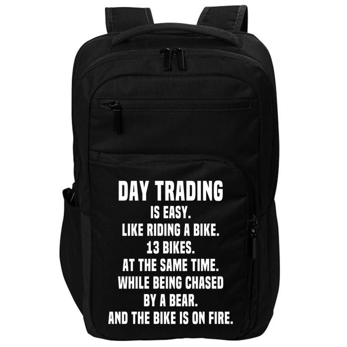 Day Trading Is Easy Funny Day Trader Stock Market Gift Impact Tech Backpack
