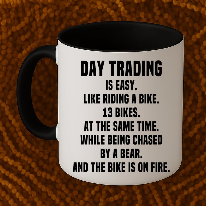 Day Trading Is Easy Funny Day Trader Stock Market Gift Mug