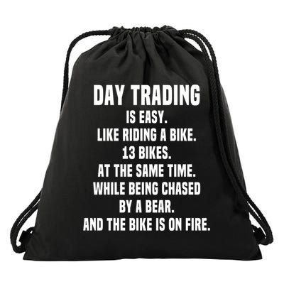Day Trading Is Easy Funny Day Trader Stock Market Gift Drawstring Bag