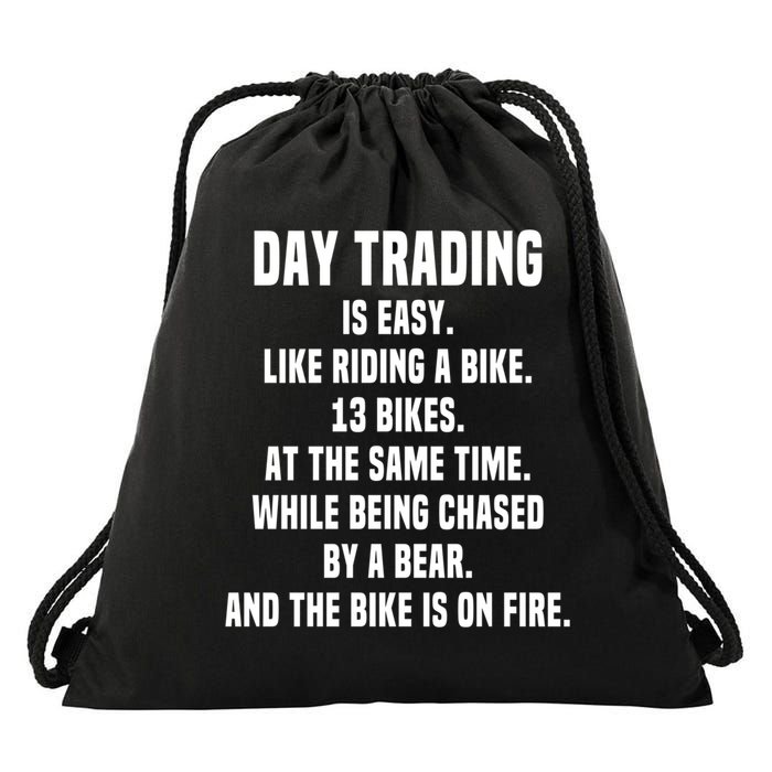 Day Trading Is Easy Funny Day Trader Stock Market Gift Drawstring Bag