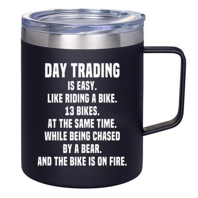 Day Trading Is Easy Funny Day Trader Stock Market Gift 12oz Stainless Steel Coffee Mug