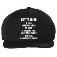 Day Trading Is Easy Funny Day Trader Stock Market Gift Wool Snapback Cap