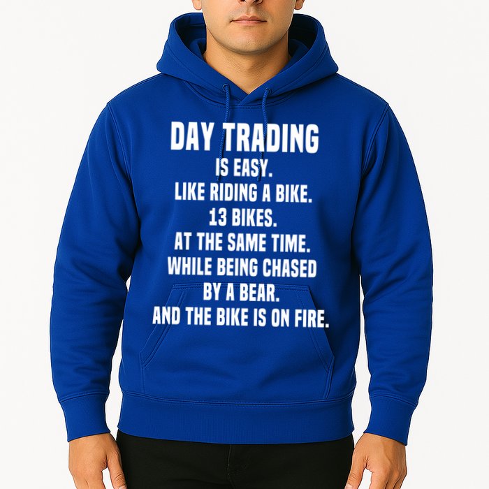 Day Trading Is Easy Funny Day Trader Stock Market Gift Hoodie