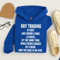Day Trading Is Easy Funny Day Trader Stock Market Gift Hoodie