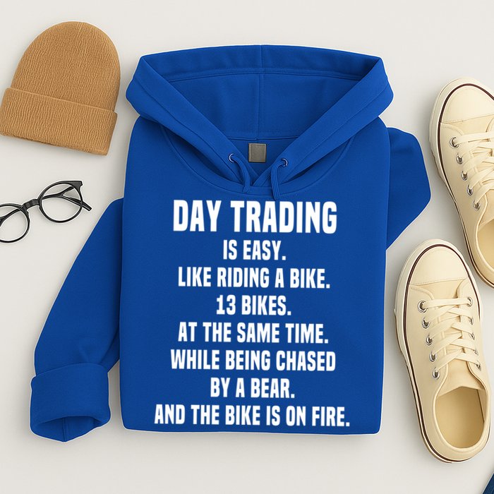 Day Trading Is Easy Funny Day Trader Stock Market Gift Hoodie
