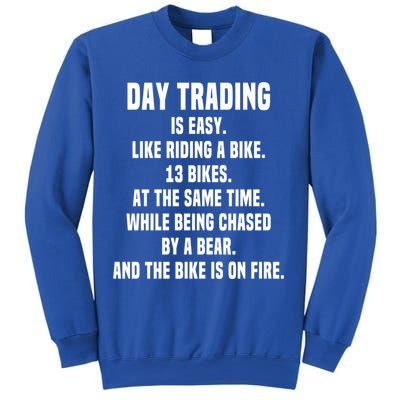 Day Trading Is Easy Funny Day Trader Stock Market Gift Sweatshirt