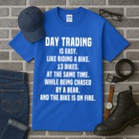 Day Trading Is Easy Funny Day Trader Stock Market Gift Tall T-Shirt
