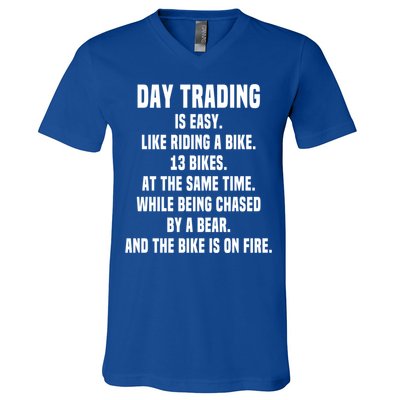 Day Trading Is Easy Funny Day Trader Stock Market Gift V-Neck T-Shirt