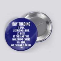 Day Trading Is Easy Funny Day Trader Stock Market Gift Button