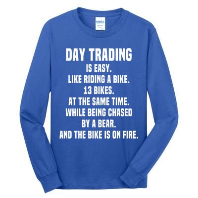 Day Trading Is Easy Funny Day Trader Stock Market Gift Tall Long Sleeve T-Shirt