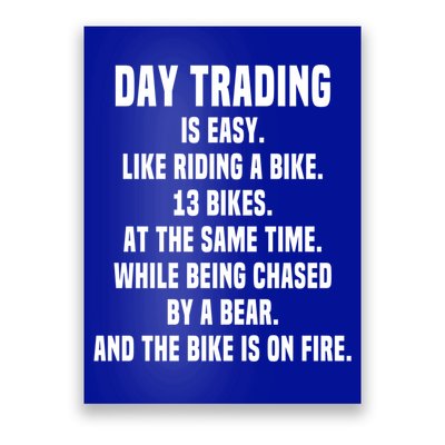 Day Trading Is Easy Funny Day Trader Stock Market Gift Poster