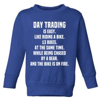Day Trading Is Easy Funny Day Trader Stock Market Gift Toddler Sweatshirt