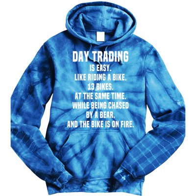 Day Trading Is Easy Funny Day Trader Stock Market Gift Tie Dye Hoodie