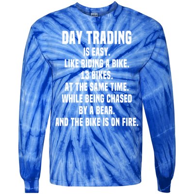 Day Trading Is Easy Funny Day Trader Stock Market Gift Tie-Dye Long Sleeve Shirt
