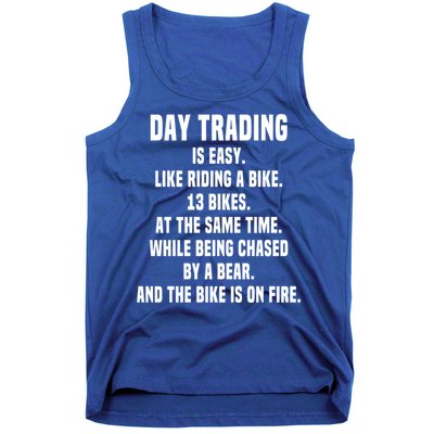 Day Trading Is Easy Funny Day Trader Stock Market Gift Tank Top