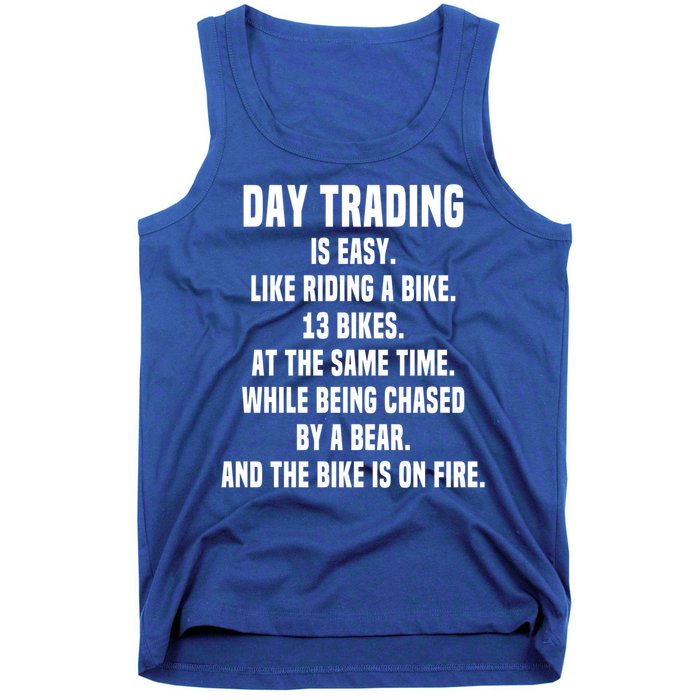Day Trading Is Easy Funny Day Trader Stock Market Gift Tank Top