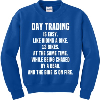 Day Trading Is Easy Funny Day Trader Stock Market Gift Kids Sweatshirt