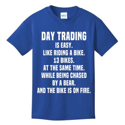 Day Trading Is Easy Funny Day Trader Stock Market Gift Kids T-Shirt