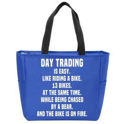 Day Trading Is Easy Funny Day Trader Stock Market Gift Zip Tote Bag