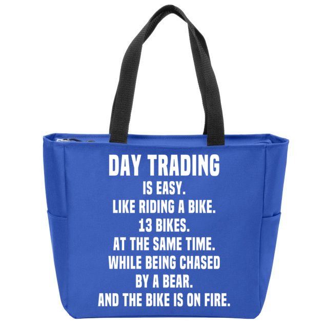 Day Trading Is Easy Funny Day Trader Stock Market Gift Zip Tote Bag