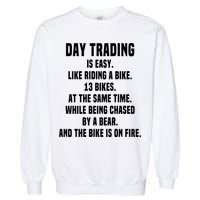 Day Trading Is Easy Funny Day Trader Stock Market Gift Garment-Dyed Sweatshirt