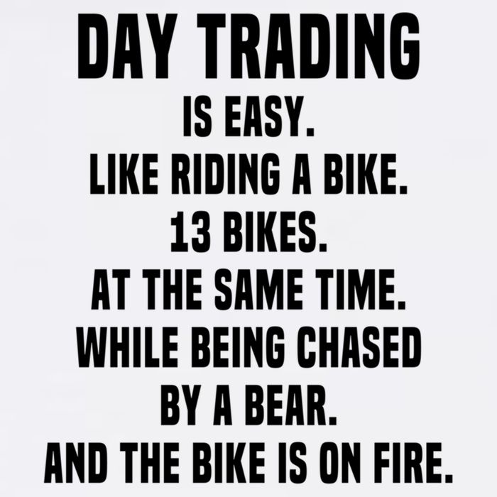 Day Trading Is Easy Funny Day Trader Stock Market Gift Garment-Dyed Sweatshirt