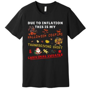 Due To Inflation This Is My Funny Halloween Christmas Premium T-Shirt