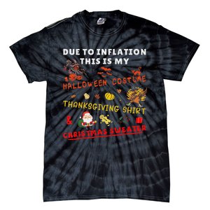 Due To Inflation This Is My Funny Halloween Christmas Tie-Dye T-Shirt