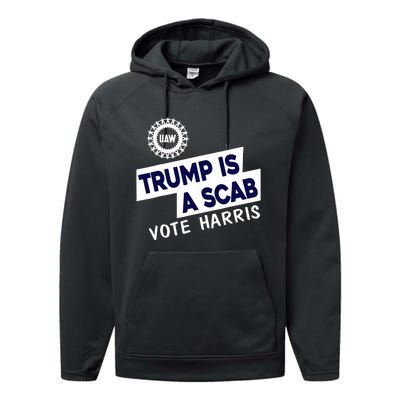 Donald Trump Is A Scab Vote Harris Anti Trump We Are Not Going Back Performance Fleece Hoodie