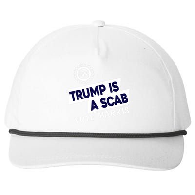 Donald Trump Is A Scab Vote Harris Anti Trump We Are Not Going Back Snapback Five-Panel Rope Hat