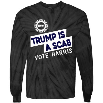 Donald Trump Is A Scab Vote Harris Anti Trump We Are Not Going Back Tie-Dye Long Sleeve Shirt