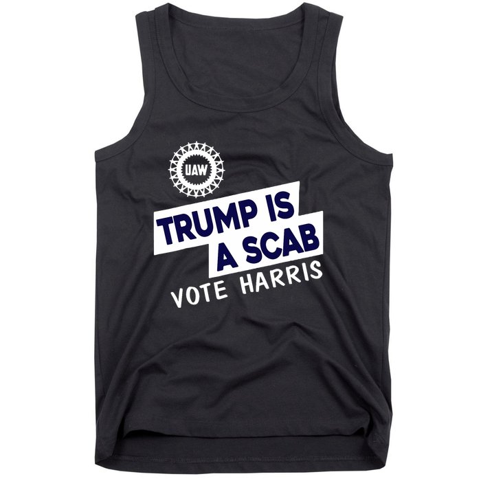 Donald Trump Is A Scab Vote Harris Anti Trump We Are Not Going Back Tank Top