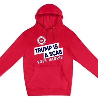 Donald Trump Is A Scab Vote Harris Anti Trump We Are Not Going Back Premium Pullover Hoodie