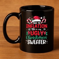 Due To Inflation This Is My Ugly Christmas Pajamas Gift 11oz C Handle Ceramic Mug