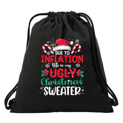 Due To Inflation This Is My Ugly Christmas Pajamas Gift Drawstring Bag