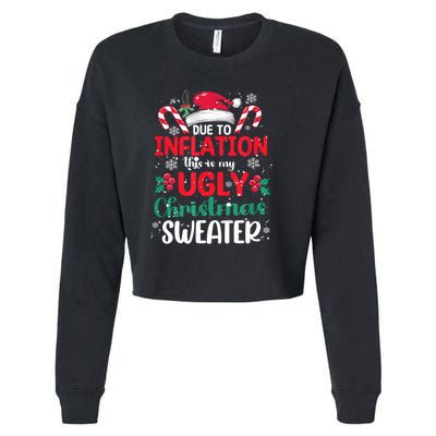 Due To Inflation This Is My Ugly Christmas Pajamas Gift Cropped Pullover Crew