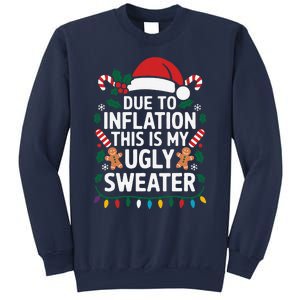 Due To Inflation This Is My Ugly Sweater For Christmas Sweatshirt