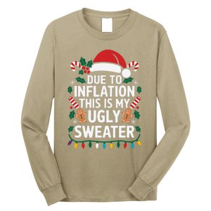 Due To Inflation This Is My Ugly Sweater For Christmas Long Sleeve Shirt