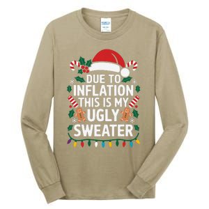 Due To Inflation This Is My Ugly Sweater For Christmas Tall Long Sleeve T-Shirt