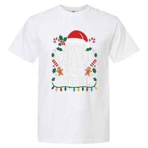 Due To Inflation This Is My Ugly Sweater For Christmas Garment-Dyed Heavyweight T-Shirt