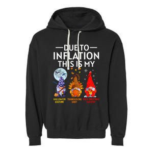 Due To Inflation This Is My Funny Gnomes Halloween Costume Garment-Dyed Fleece Hoodie