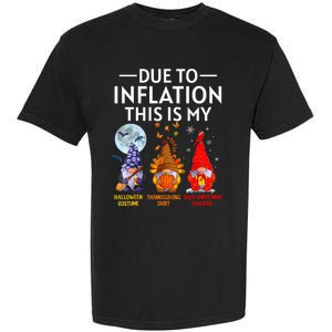 Due To Inflation This Is My Funny Gnomes Halloween Costume Garment-Dyed Heavyweight T-Shirt