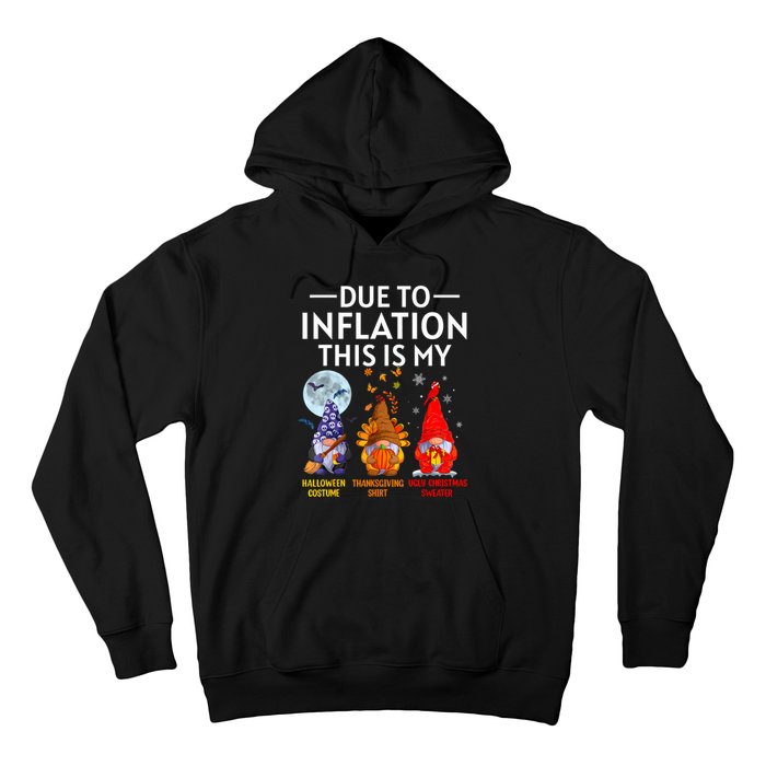 Due To Inflation This Is My Funny Gnomes Halloween Costume Hoodie