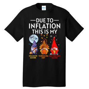 Due To Inflation This Is My Funny Gnomes Halloween Costume Tall T-Shirt