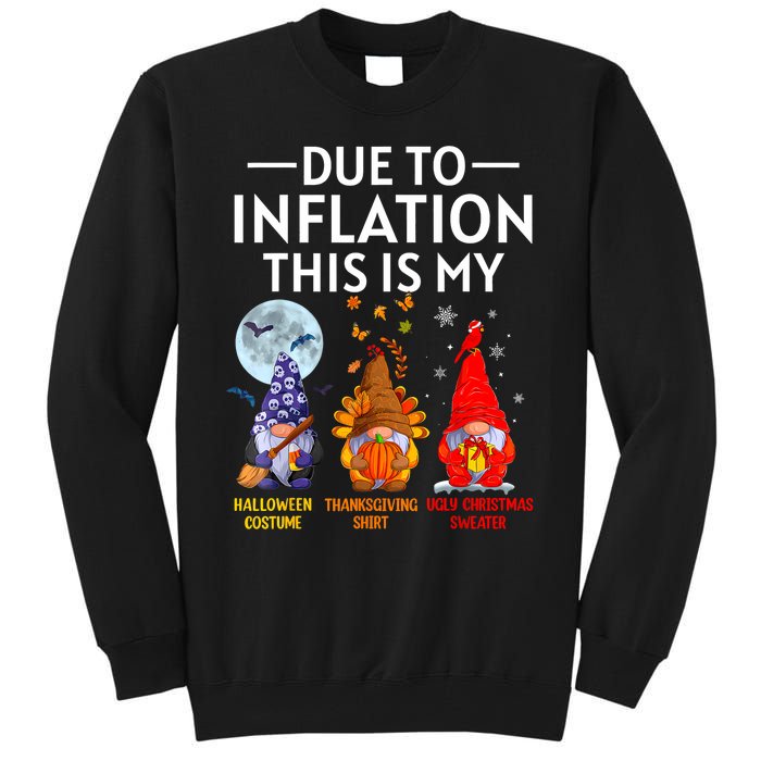 Due To Inflation This Is My Funny Gnomes Halloween Costume Tall Sweatshirt